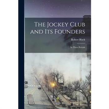 The Jockey Club and its Founders
