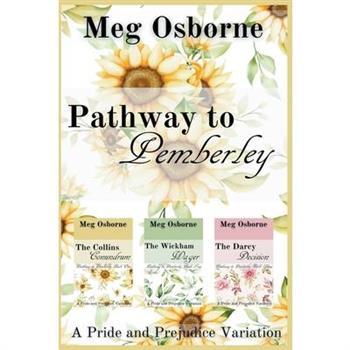 Pathway to Pemberley - A Pride and Prejudice Variation Series