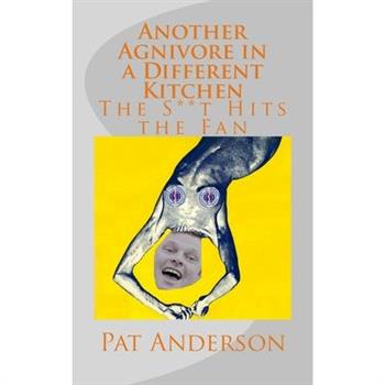 Another Agnivore in a Different Kitchen