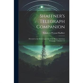 Shaffner's Telegraph Companion