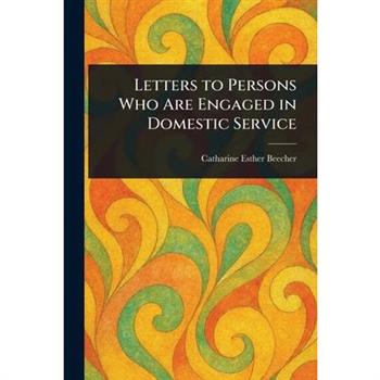 Letters to Persons Who Are Engaged in Domestic Service