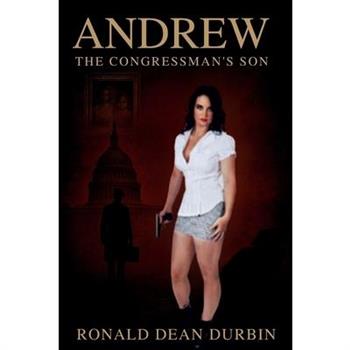 Andrew The Congressman's Son