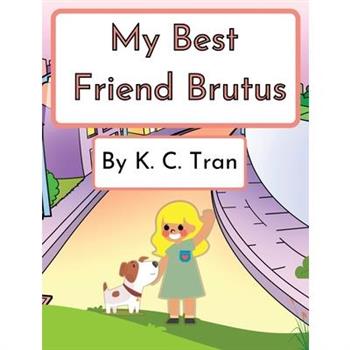 My Best Friend Brutus