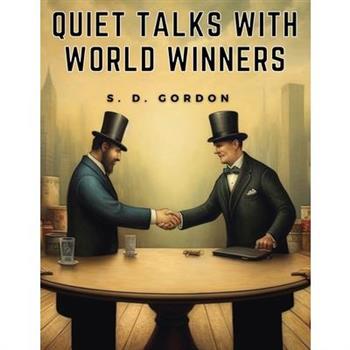 Quiet Talks with World Winners