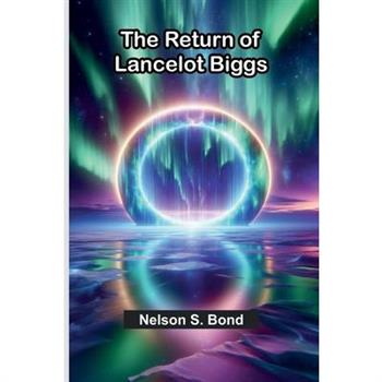 The Return Of Lancelot Biggs