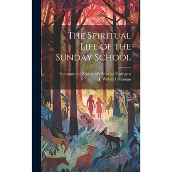 The Spiritual Life of the Sunday School