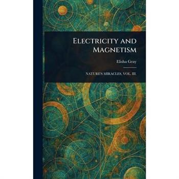 Electricity and Magnetism