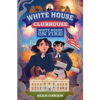 White House Clubhouse: White House on Fire!