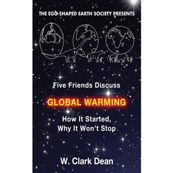 Five Friends Discuss Global Warming