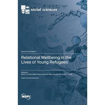 Relational Wellbeing in the Lives of Young Refugees
