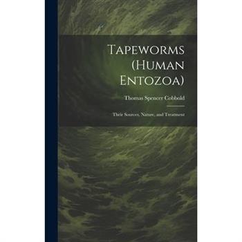 Tapeworms (human Entozoa)