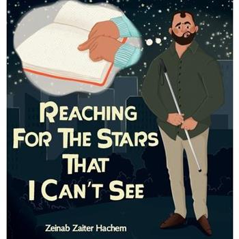 Reaching For The Stars That I Can't See