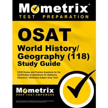 Osat World History/Geography (118) Secrets Study Guide