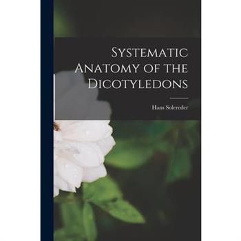 Systematic Anatomy of the Dicotyledons