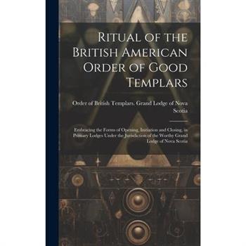Ritual of the British American Order of Good Templars