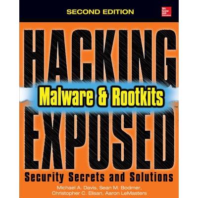 Hacking Exposed Malware and Rootkits