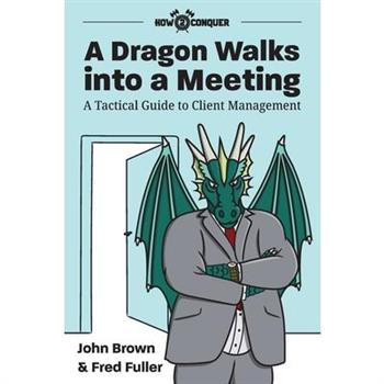 A Dragon Walks into a Meeting