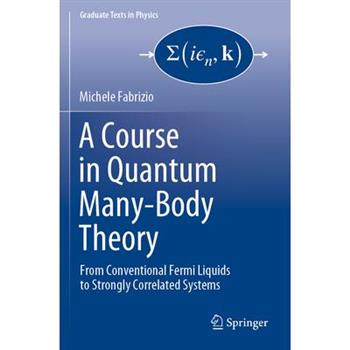 A Course in Quantum Many-Body Theory