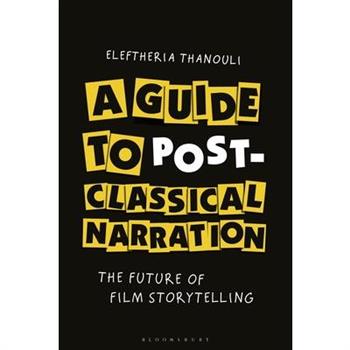 A Guide to Post-Classical Narration