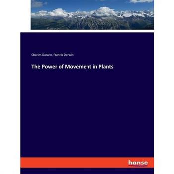 The Power of Movement in Plants