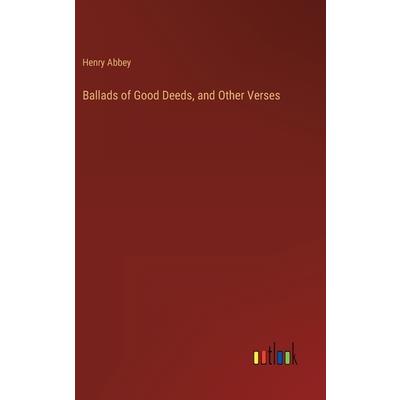 Ballads of Good Deeds, and Other Verses