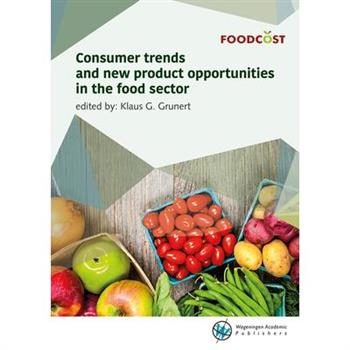 Consumer Trends and New Product Opportunities in the Food Sector