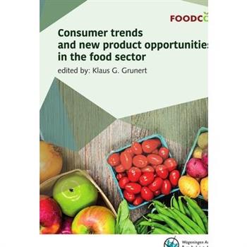 Consumer Trends and New Product Opportunities in the Food Sector