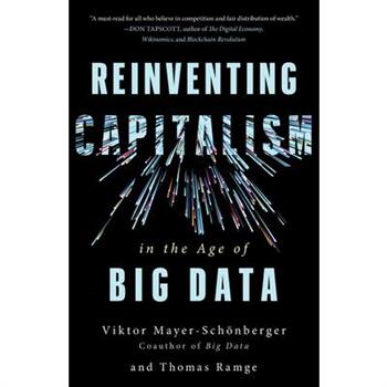 Reinventing Capitalism in the Age of Big Data
