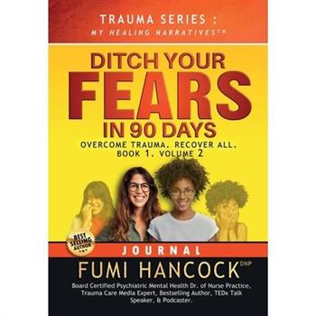 Ditch Your FEARS IN 90 DAYS - JOURNAL