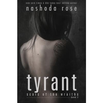 Tyrant (Scars of the Wraiths, Book 2)