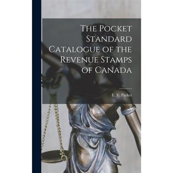 The Pocket Standard Catalogue of the Revenue Stamps of Canada