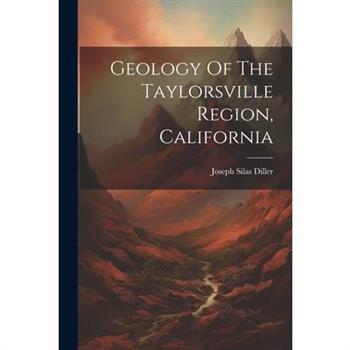 Geology Of The Taylorsville Region, California