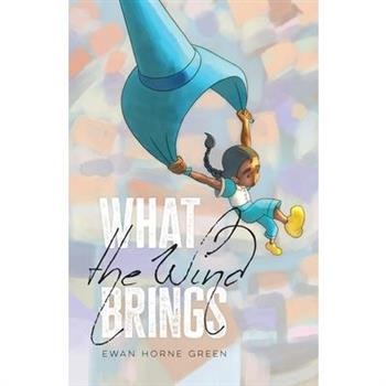 What the Wind Brings