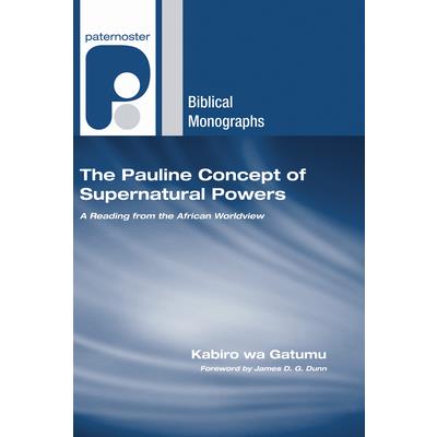 The Pauline Concept of Supernatural Powers