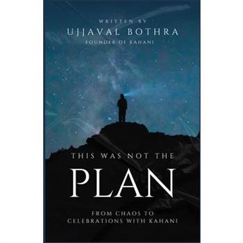 This Was Not the Plan