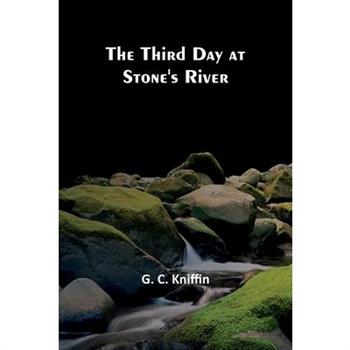 The Third Day at Stone’s River