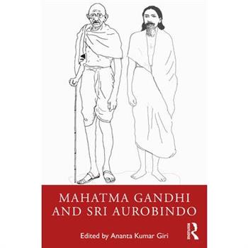 Mahatma Gandhi and Sri Aurobindo