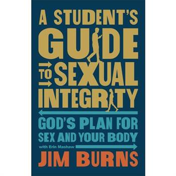 A Student's Guide to Sexual Integrity