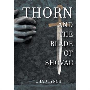Thorn and The Blade of Shovac