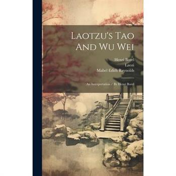 Laotzu's Tao And Wu Wei