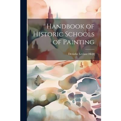 Handbook of Historic Schools of Painting