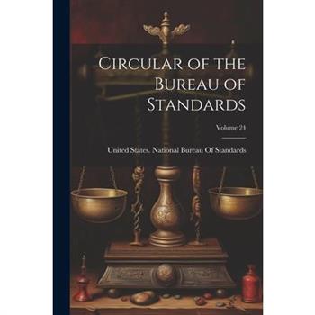 Circular of the Bureau of Standards; Volume 24