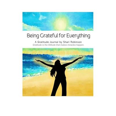 Being Grateful for Everything Journal