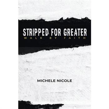 Stripped For Greater