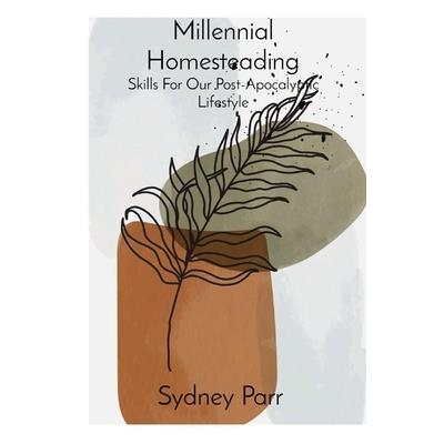 Millennial Homesteading