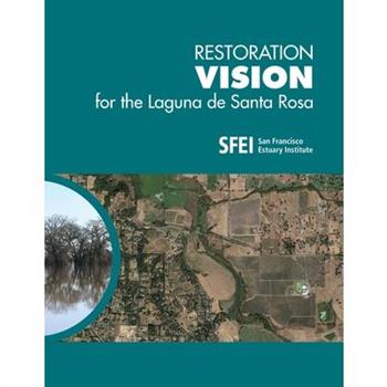 Restoration Vision for the Laguna de Santa Rosa