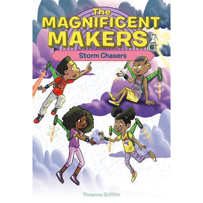 The Magnificent Makers #6: Storm Chasers