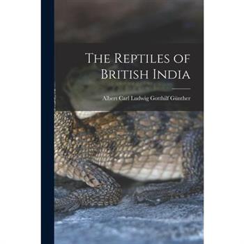 The Reptiles of British India