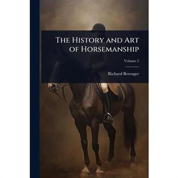 The History and Art of Horsemanship