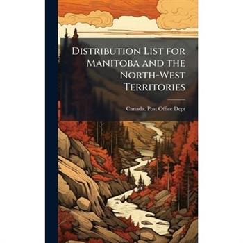 Distribution List for Manitoba and the North-West Territories